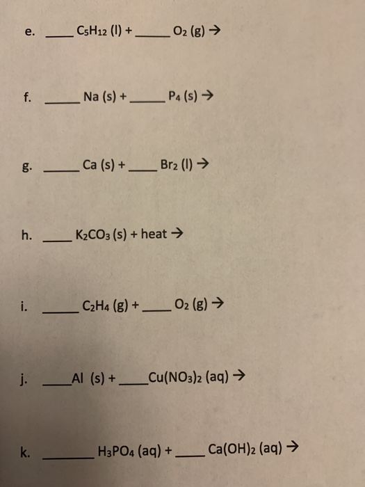 Solved e . C5H12 1 02 g f. Na s P4 s