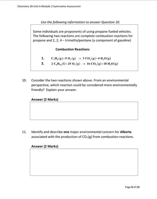 Use the following information to answer Question 10.
Some individuals are proponents of using propane fueled vehicles. The fo