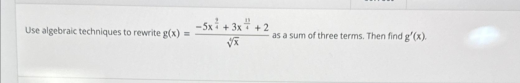 Solved Use algebraic techniques to rewrite | Chegg.com