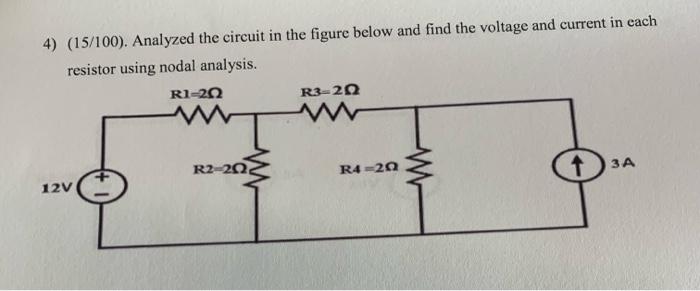 Solved 4) (15/100). Analyzed the circuit in the figure below | Chegg.com
