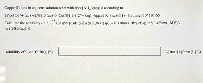 Solved Copper(I) ions in aqueous solution react with \( cee | Chegg.com