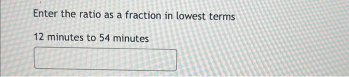 Solved Enter the ratio as a fraction in lowest terms 12 | Chegg.com