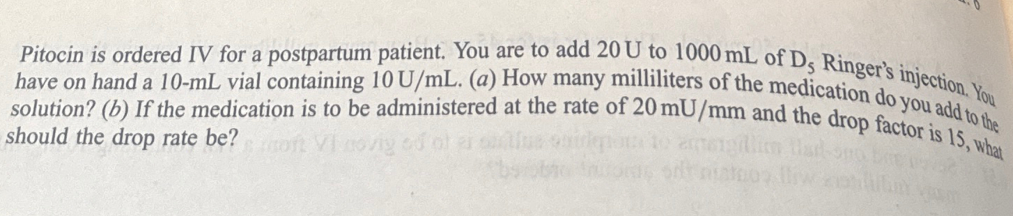 Solved Pitocin is ordered IV for a postpartum patient. You | Chegg.com