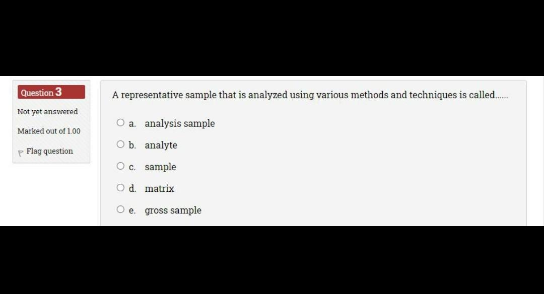 Solved Question 3 A representative sample that is analyzed | Chegg.com