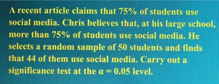 Solved A recent article claims that 75% of students use | Chegg.com