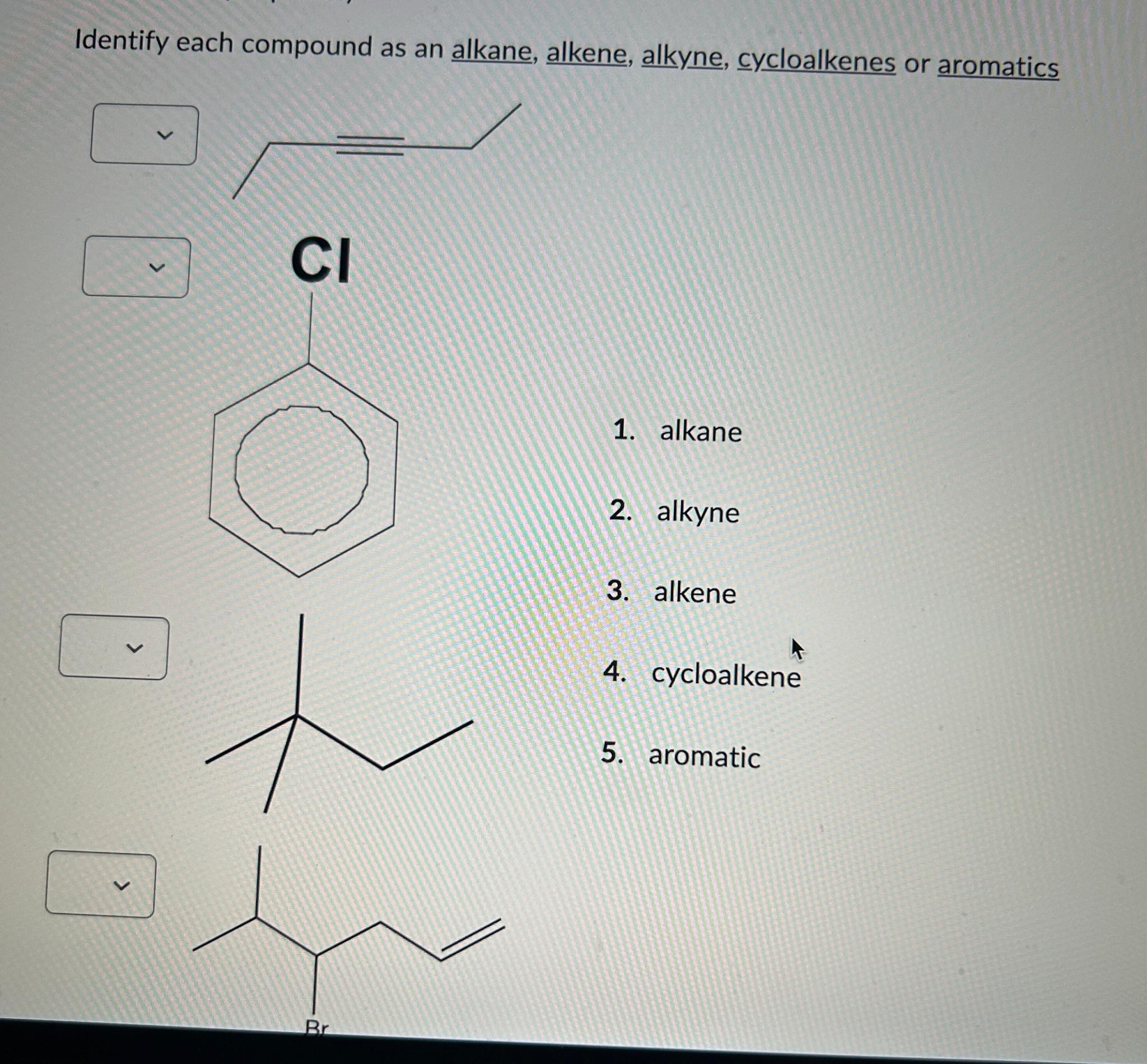 Solved Identify each compound as an alkane, alkene, alkyne, | Chegg.com