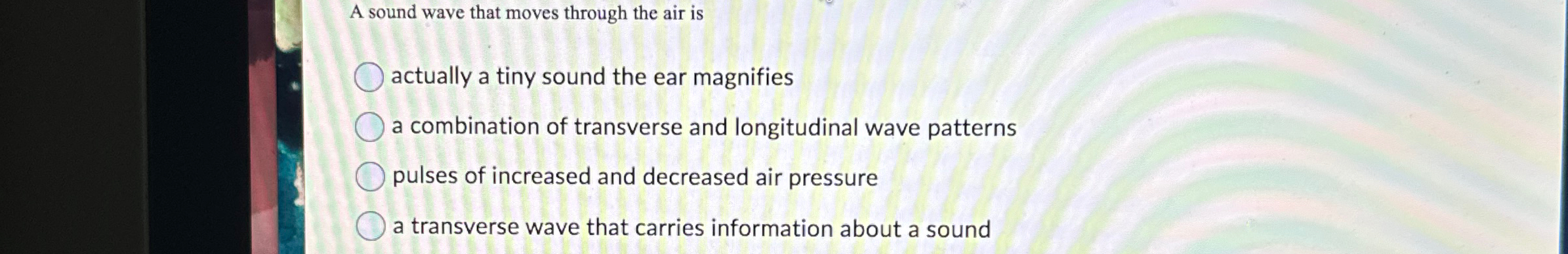 Solved A sound wave that moves through the air isactually a | Chegg.com