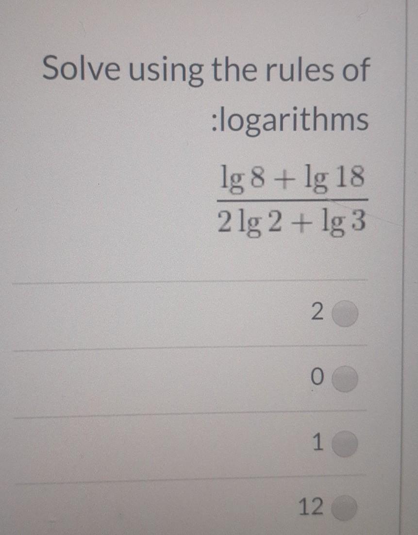 Solved Solve using the rules of :logarithms lg 8 + lg 18 2 | Chegg.com