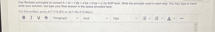 Solved Use Boolean Principles To Convert H = (b + C)(b + | Chegg.com