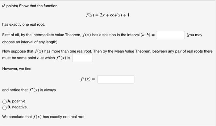 Solved ( 3 points) Show that the function f(x)=2x+cos(x) has | Chegg.com