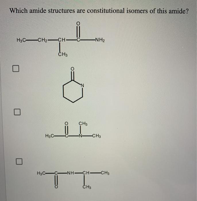 Solved Which amide structures are constitutional isomers of | Chegg.com