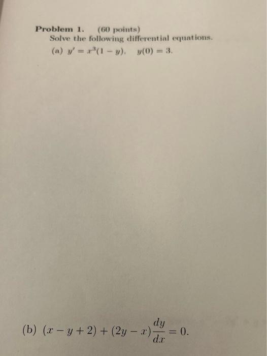 Solved Problem 1. (60 points) Solve the following | Chegg.com