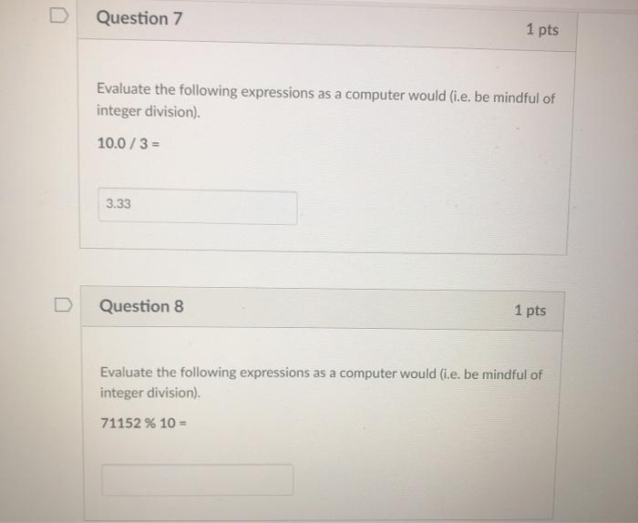 Solved Question 7 1 pts Evaluate the following expressions | Chegg.com