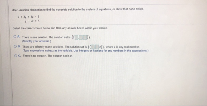 Solved Use Gaussian Elimination To Find The Complete | Chegg.com