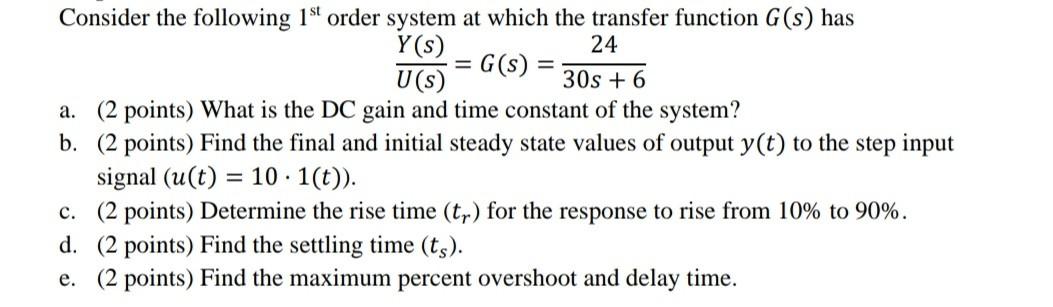 Solved = Consider the following 1st order system at which | Chegg.com
