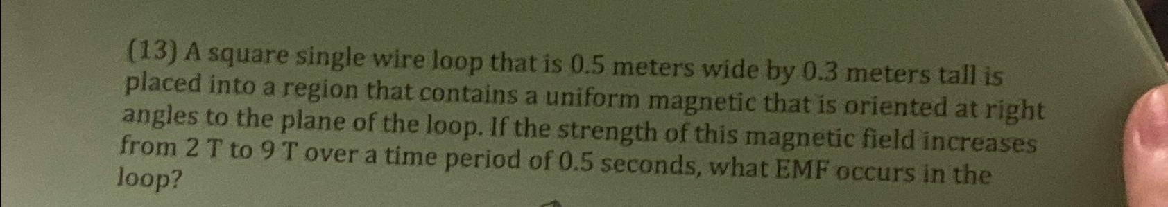 Solved (13) ﻿A square single wire loop that is 0.5 ﻿meters | Chegg.com