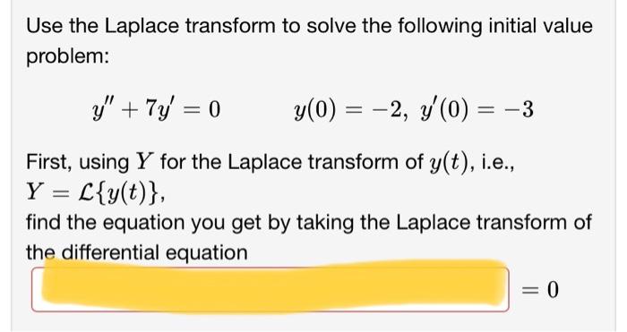 Solved Use the Laplace transform to solve the following | Chegg.com