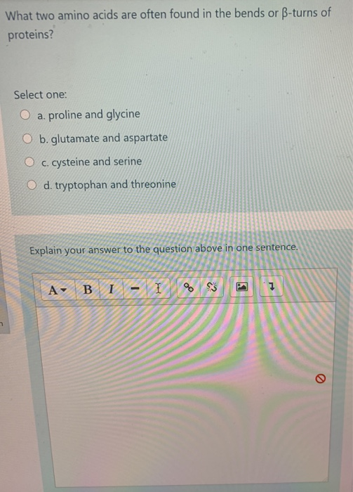 Solved What two amino acids are often found in the bends or | Chegg.com