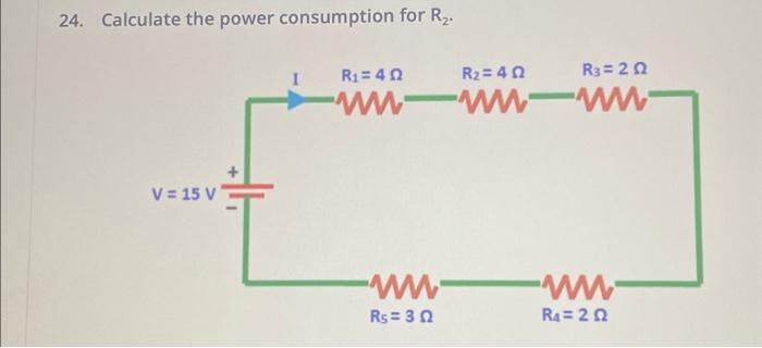 24. Calculate the power consumption for R2. | Chegg.com