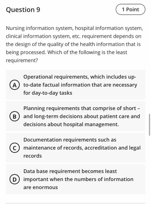 Question 9 1 Point Nursing information system, hospital information system, clinical information system, etc. requirement dep