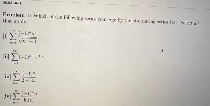 Solved QUESTION 1 Problem 1: Which of the following series | Chegg.com