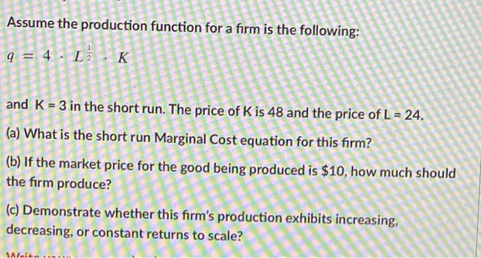 Solved Assume the production function for a firm is the | Chegg.com