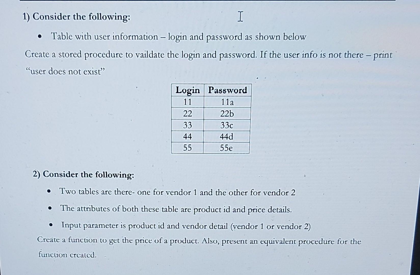 Solved 1) Consider The Following: I • Table With User | Chegg.com