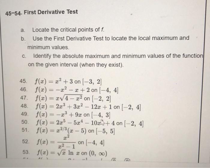 Solved ;-54. First Derivative Test a. Locate the critical | Chegg.com