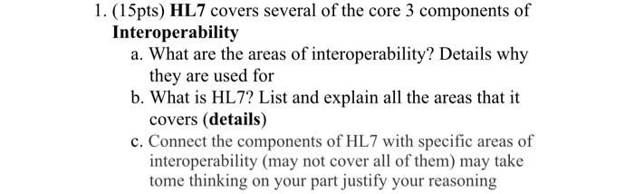 Solved 1. (15pts) HL7 covers several of the core 3 | Chegg.com