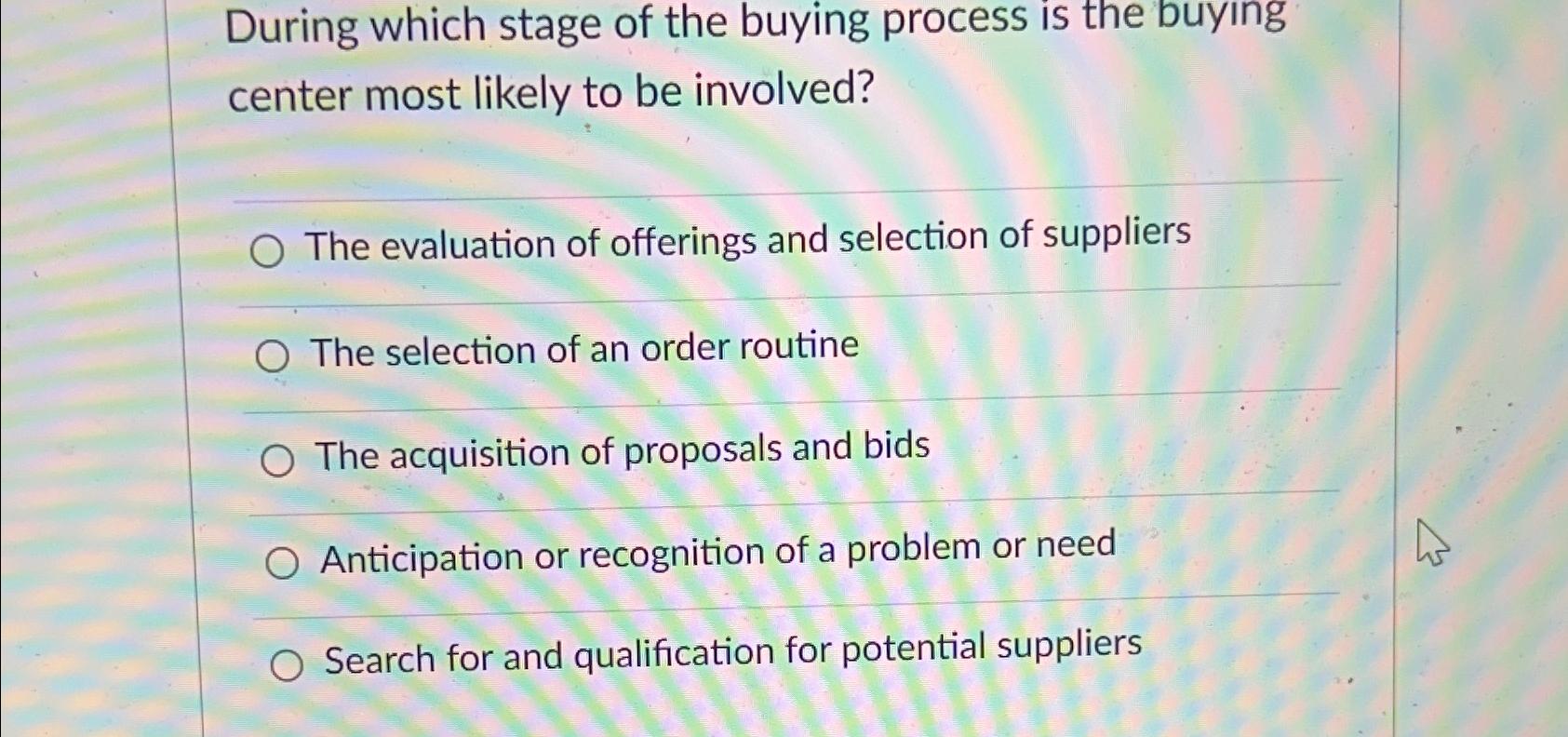 Solved During which stage of the buying process is the | Chegg.com
