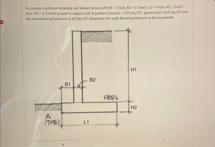 Solved A Concrete Cantilever Retaining Wall Shown Below