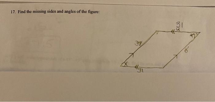 Solved 17. Find the missing sides and angles of the figure: | Chegg.com