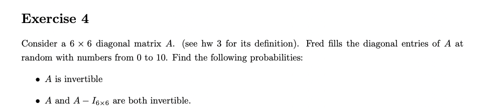 Solved Exercise 4Consider A 6×6 ﻿diagonal Matrix A. (see Hw | Chegg.com