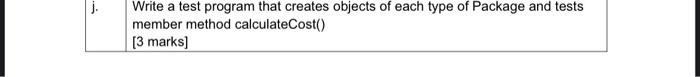 Solved j. Write a test program that creates objects of each | Chegg.com