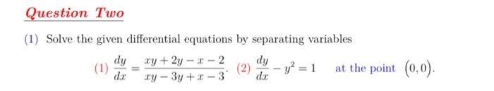 Solved Question Two (1) Solve the given differential | Chegg.com