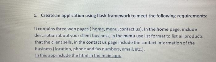 Solved 1. Create an application using flask framework to | Chegg.com