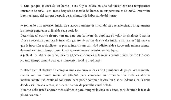 5- Una panque se saca de un horno a \( 180^{\circ} \mathrm{C} \) y se coloca en una habitación con una temperatura constante