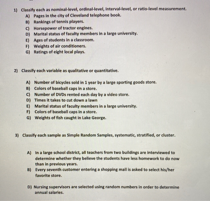 1 Classify Each As Nominal Level Ordinal Level Chegg 