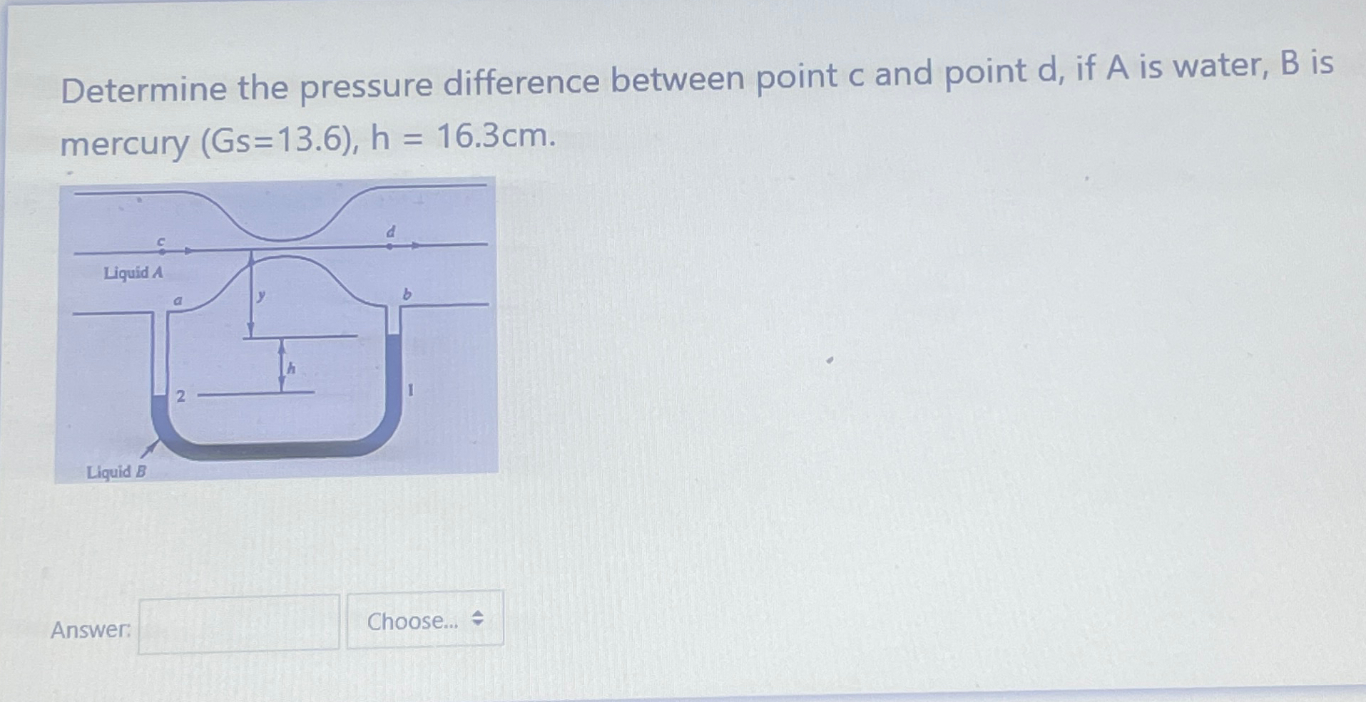 Solved Determine the pressure difference between point c | Chegg.com