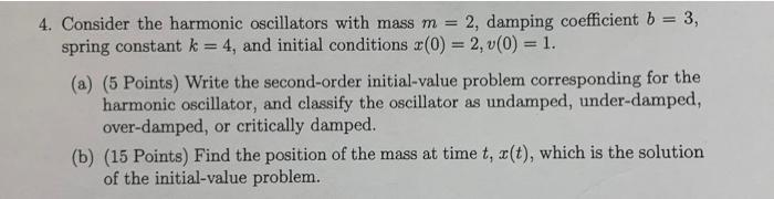 Solved = 4. Consider the harmonic oscillators with mass m = | Chegg.com