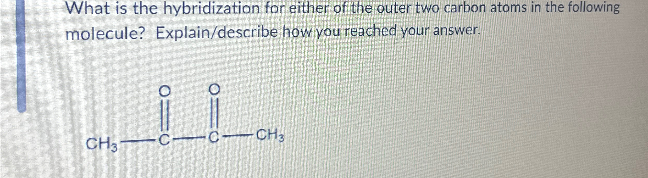 Solved What is the hybridization for either of the outer two | Chegg.com
