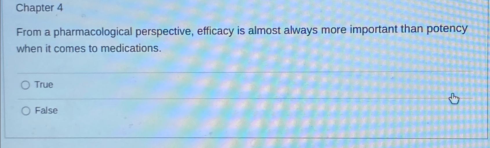 Solved Chapter 4From a pharmacological perspective, efficacy | Chegg.com