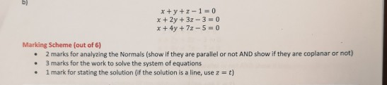 Solved x+y+z-1-0 x + 2y + 3z-3=0 x+4y + 72-5=0 Marking | Chegg.com