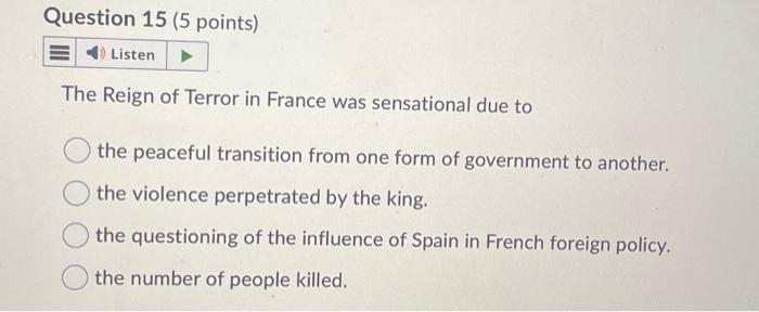 The Reign of Terror in France was sensational due to | Chegg.com