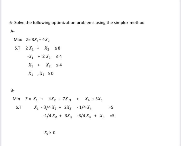 Solved 6- Solve the following optimization problems using | Chegg.com