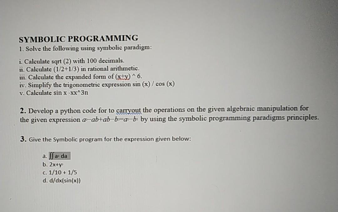 Solved SYMBOLIC PROGRAMMING 1. Solve the following using | Chegg.com
