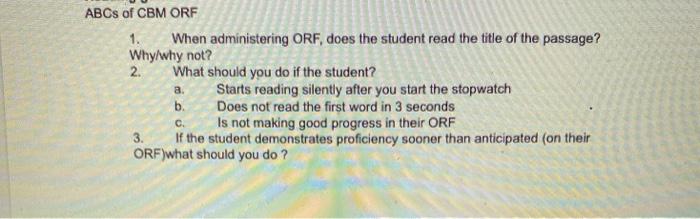 Solved ABCs of CBM ORF 1. When administering ORF, does the | Chegg.com