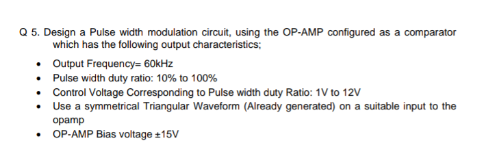 Solved Q 5. Design a Pulse width modulation circuit, using | Chegg.com