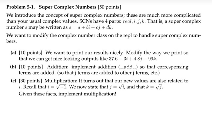 Solved Problem 5-1. Super Complex Numbers (50 points] We | Chegg.com