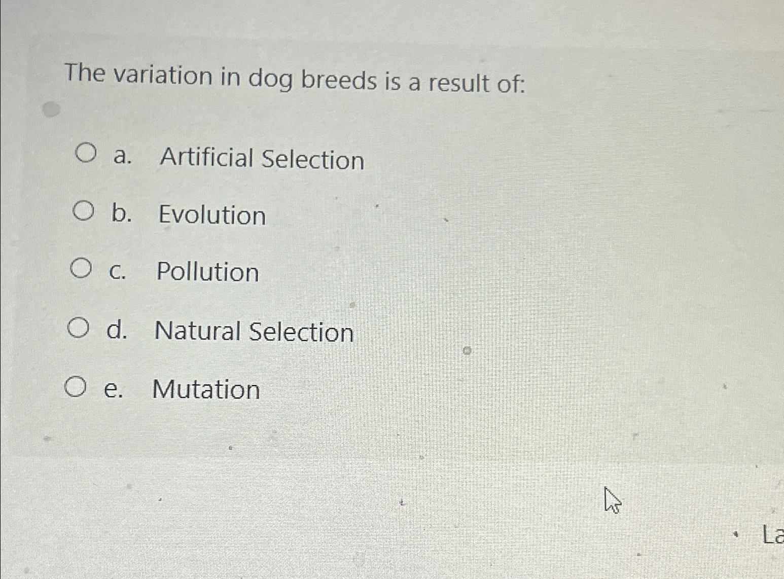 Solved The variation in dog breeds is a result of:a. | Chegg.com